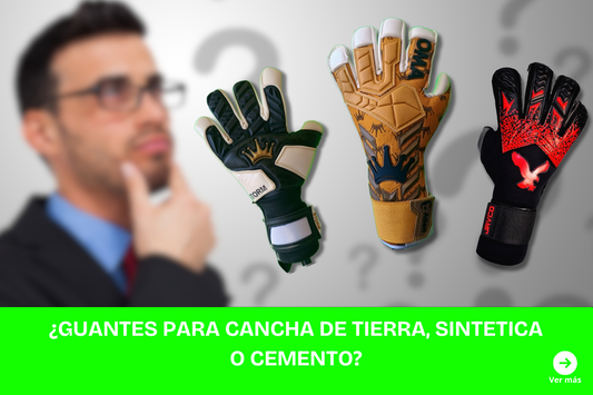 ¿Existe realmente un guante de arquero especialmente para canchas de tierra, sintética o de cemento?